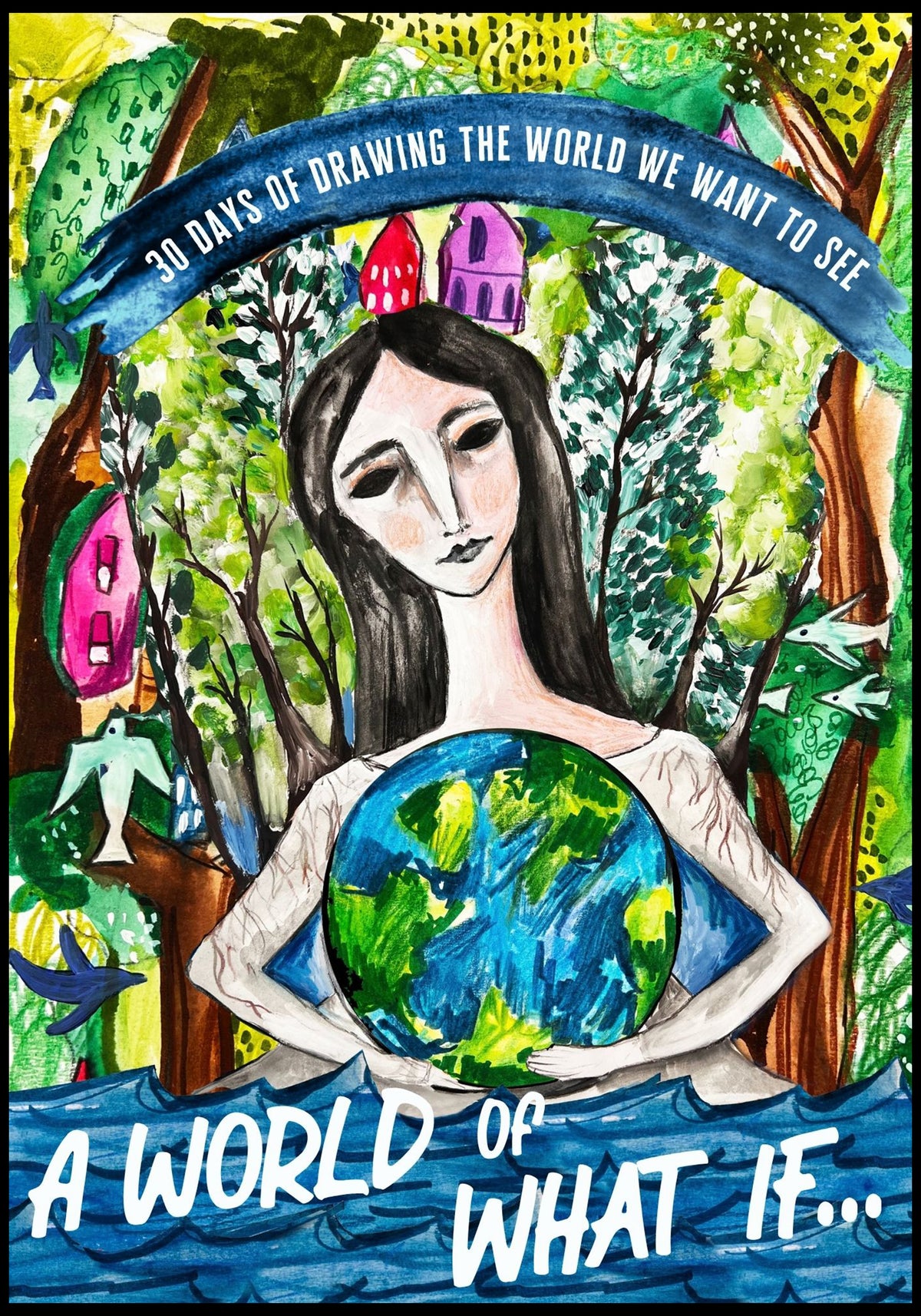 NEW! a world of what if- 30 days of drawing the world we want to see BEGINS OCT 1st