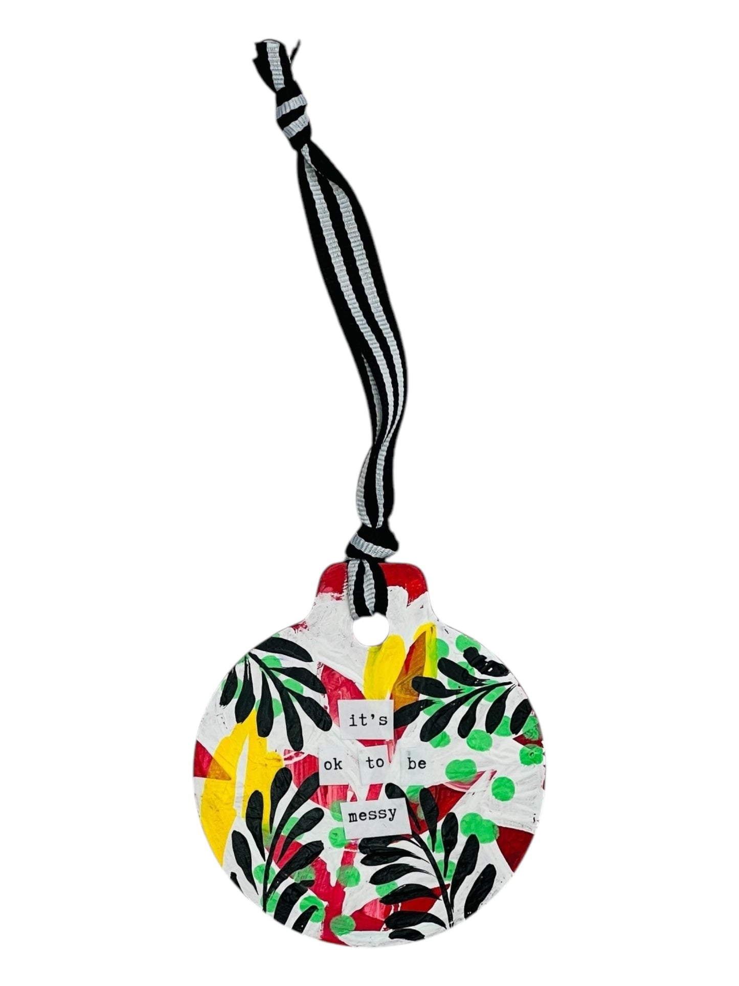 it's ok to be messy ornament