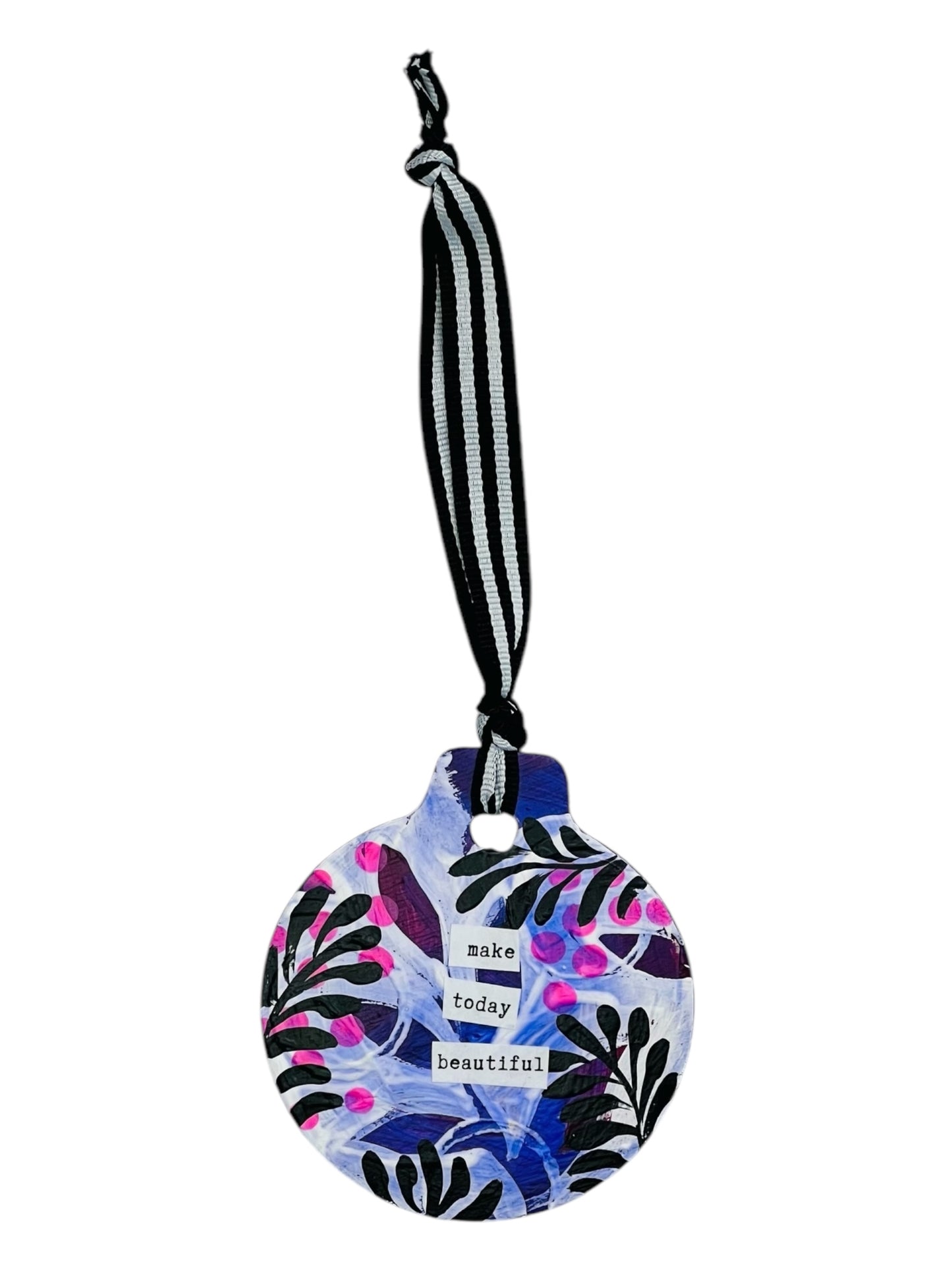 make today beautiful ornament