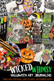 Wicked Whimsy 1 Day Virtual Class- Oct 28th