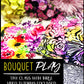 bouquet play