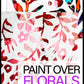 paint over florals